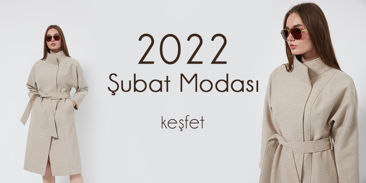 2022 Şubat Modası İçin Öneriler